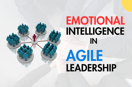 Emotional Intelligence (EI) in Agile Leadership